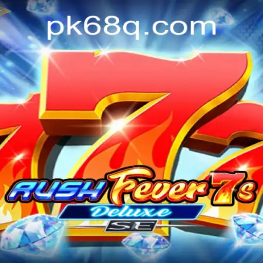 Descubra o Mundo Emocionante de RushFever7sDeluxeSE